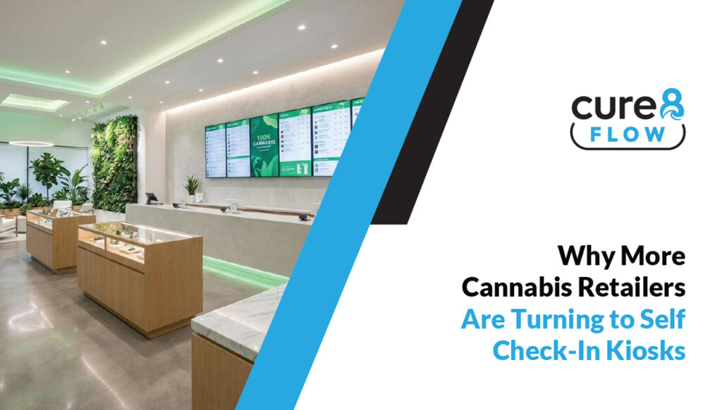 Why More Cannabis Retailers Are Turning to Self Check-In Kiosks